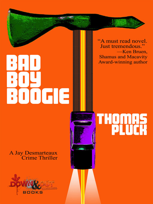 Title details for Bad Boy Boogie by Thomas Pluck - Available